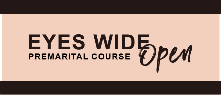 Great Marriage Experience 101 - Eyes Wide Open